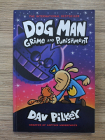 Dav Pilkey - Dog Man. Grime and punishment