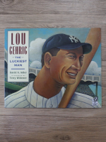 David A. Adler - Lou Gherig. The luckiest man