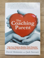 David Miskimin - The coaching parent. Help your children realise their potential by becoming their personal success coach