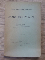 Demetre Dramba - Etude physique et mecanique du Bois Roumain (1932)