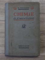 E. Pechard - Chimie elementaire (1922)