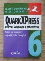 Elaine Weinmann - QuarkXPress 6 pentru Windows si Macintosh