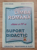 Elena Cainaru - Limba romana. Suport didactic, clasa a IV-a