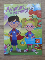 Flora Abrudan - Aventuri de vacanta. Caiet transcurricular, clasa a II-a