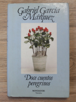 Gabriel Garcia Marquez - Doce cuentos peregrinos