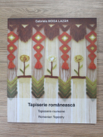 Gabriela Moga Lazar - Tapiserie romaneasca