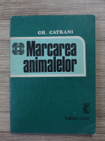 Gh. Catrani - Marcarea animalelor
