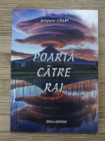Grigore Calin - Poarta catre rai