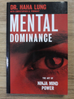 Haha Lung - Mental dominance. The art of Ninja Mind Power