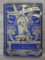 Anticariat: Henriette Guizot de Witt - A la montagne (1887)
