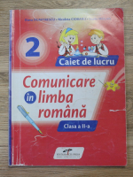 Ileana Dumitrescu, Nicoleta Ciobanu, Vasile Molan - Caiet de lucru. Comunicare in limba romana, clasa a II-a