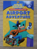 Invata engleza cu personajele Disney. Aventura la aeroport (incepatori, nivel mediu, volumul 6)