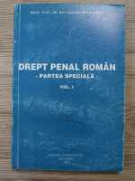 Ion Gheorghiu Bradet - Drept penal roman. Partea speciala (volumul 1)