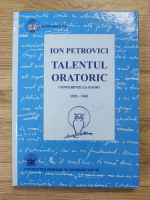 Ion Petrovici - Talentul oratoric. Conferinte la radio (1932-1943)