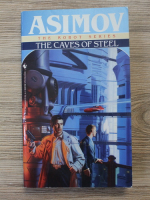 Isaac Asimov - The caves of steel