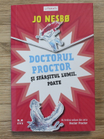 Jo Nesbo - Doctorul Proctor si sfarsitul lumii. Poate