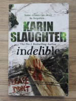 Karin Slaughter - Indelible