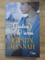Kristin Hannah - Gradina de iarna