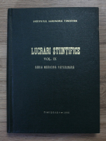 Anticariat: Lucrari stiintifice ale Institutului Agronomic Timisoara, Seria medicina veterinara (volumul 9)