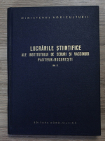 Lucrarile stiintifice ale Institutului de seruri si vaccinuri Pasteur Bucuresti (volumul 5)