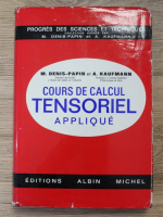M. Denis Papin, A. Kaufmann - Cours de calcul tensoriel applique