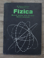 M. Petrescu-Prahova, Ovidiu Constantinescu - Fizica. Manual pentru anul IV liceu, sectir umanista