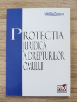 Madalina Tomescu - Protectia juridica a drepturilor omului
