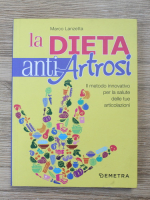 Marco Lanzetta - La dieta anti artrosi