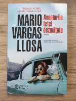 Mario Vargas Llosa - Aventurile fetei dezmatate