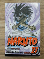 Masashi Kishimoto - Naruto (volumul 27)