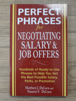 Matthew J. DeLuca, Nanette F. DeLuca - Perfect phrases for negotiating salary and job offers
