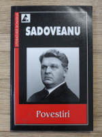 Mihail Sadoveanu - Povestiri