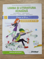 Mirela Mihaescu - Limba si literatura romana, clasa a IV-a, semestrul al II-lea