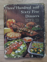 Nell Heaton - Three hundred and sixty five dinners. A menu for every day of the year