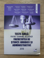 Nicoleta Elena Buzatu - Teste grila pentru examenul de licenta. Facultatea de stiinte juridice si administrative