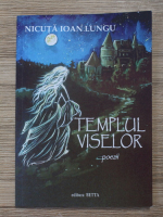 Nicuta Ioan Lungu - Templul viselor