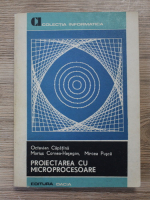 Octavian Capatana - Proiectarea cu microprocesoare