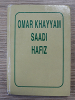 Omar Khayyam Saadi Hafiz 
