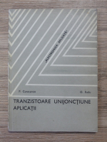 Pantelimon Constantin, Ovidiu Radu - Tranzistoare unijonctiune. Aplicatii
