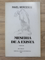Pavel Mercescu - Meseria de a exista