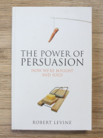 Robert Levine - The power of persusasion. How we're bought and sold
