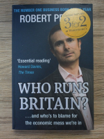 Robert Peston - Who runs Britain? And who's to blame for the economic mess we're in