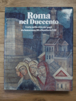 Roma nel Duecento. L'arte nella citta dei papi da Innocenzo III a Bonifacio VIII