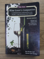 Ron Herbst - The new wine lover's companion. Comprehensive definitions for nearly 4000 wine-related terms (editia a 2-a)