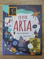 Anticariat: Sarah Hull - Ce este arta. Notiuni fundamentale