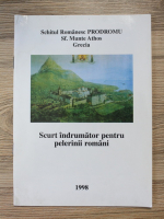 Schitul romanesc Prodromu, Sf. Munte Athos. Scurt indrumator pentru pelerinii romani