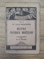 Anticariat: Sfantul Ioan Hrisostom - Despre invierea mortilor (1943)