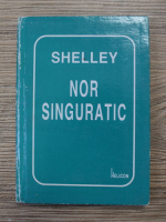 Shelley - Nor singuratic