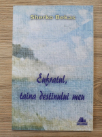 Sherko Bekas - Eufratul, taina destinului meu