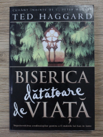 Ted Haggard - Biserica datatoare de viata